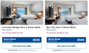 San Diego Hilton Bayfront preferred room is $596 instead of $585, but the points rate is 263,000 instead of 65000
