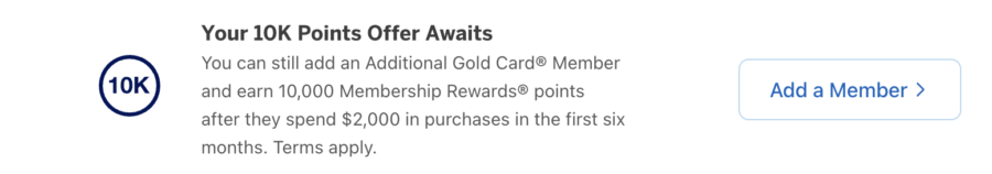 Add an authorized user to your Amex Gold Card and earn 10,000 Membership Rewards points after meeting a spending threshold.