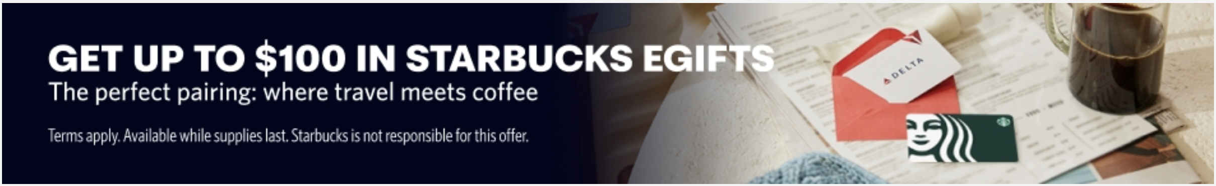 Buy Delta gift cards and get up to $100 in Starbucks gift cards promotion banner
